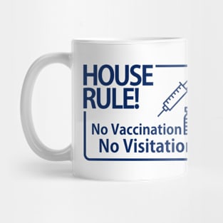 No Vaccination NO Visitation Mug